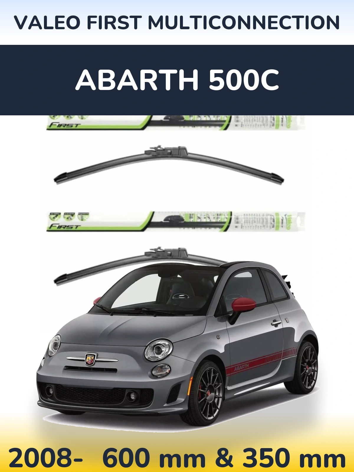 Комплект передніх щіток Valeo First MultiConnection 600 & 350 мм для Abarth 500C 2008-2026