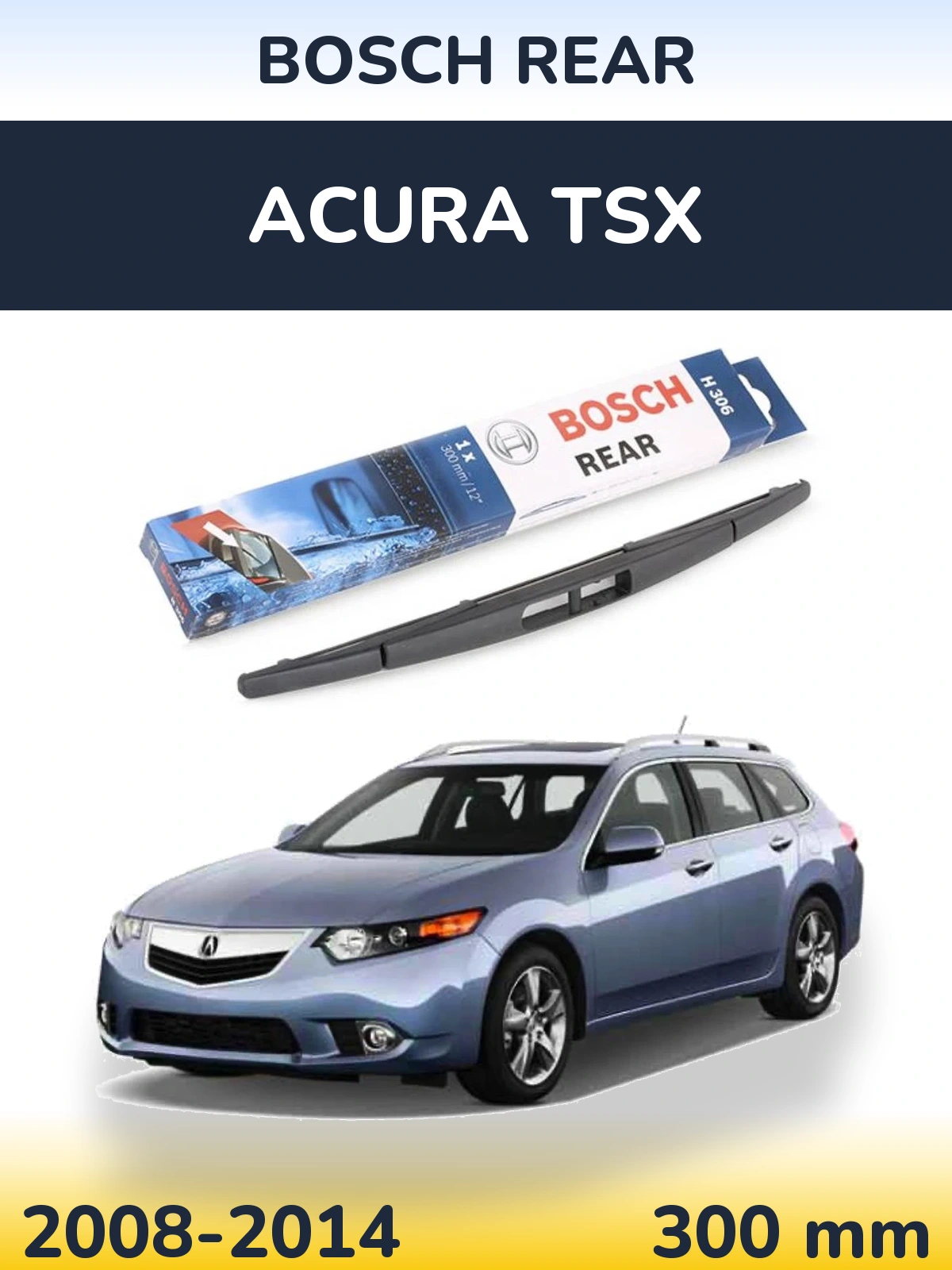 Torkarblad BOSCH Rear för Acura TSX
