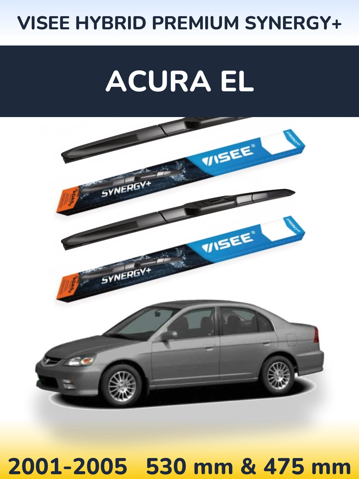 Torkarblad VISEE HYBRID PREMIUM SYNERGY+ för Acura EL