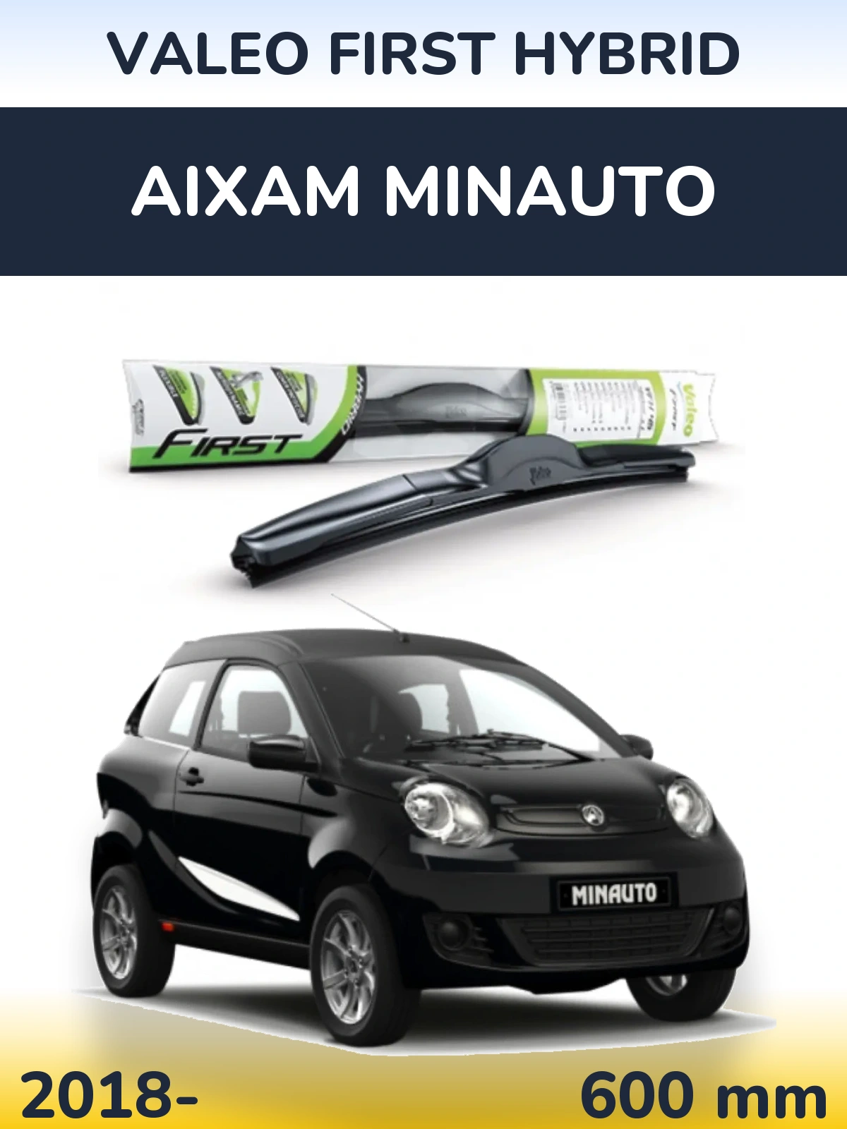 Передня щітка Valeo First Hybrid 600 мм для Aixam Minauto 2018-2026