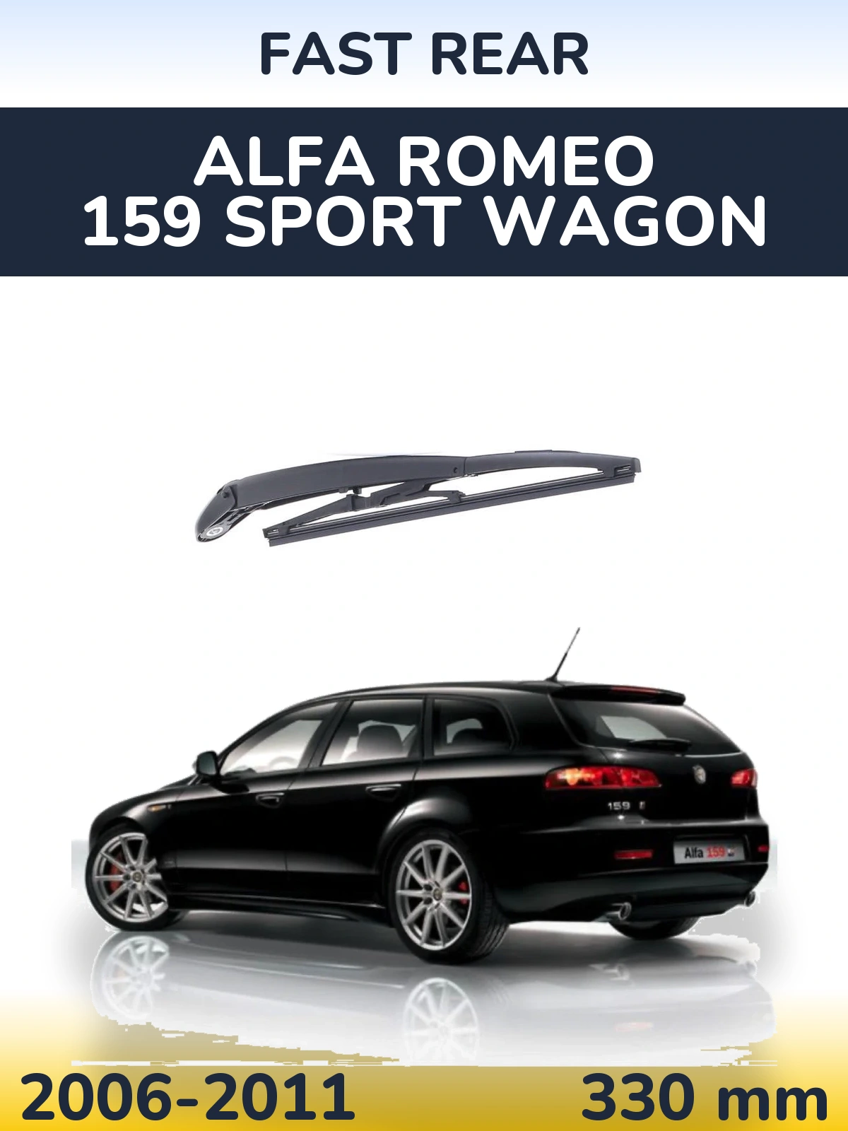 Torkarblad Fast Rear för Alfa Romeo 159 Sport Wagon
