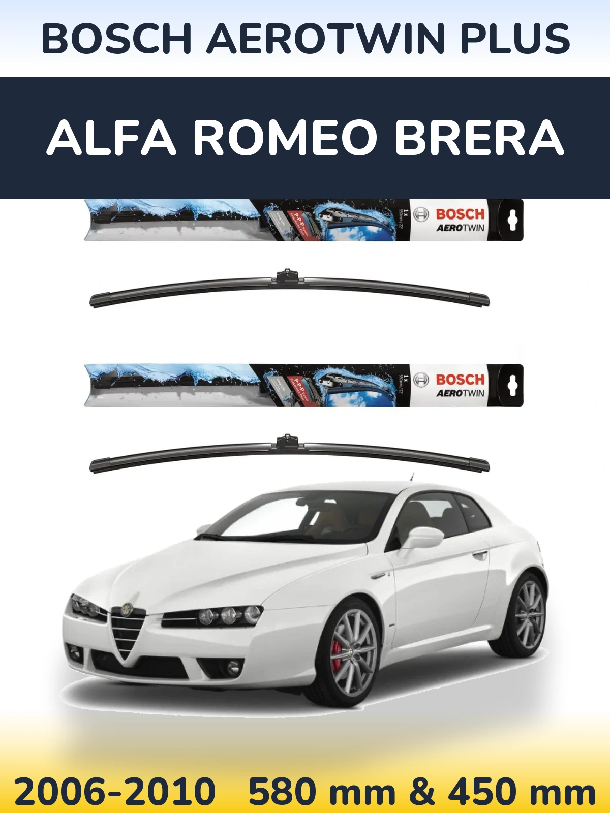 Front wiper blade set BOSCH AeroTwin Plus 580 & 450 mm for Alfa Romeo Brera 2006-2010