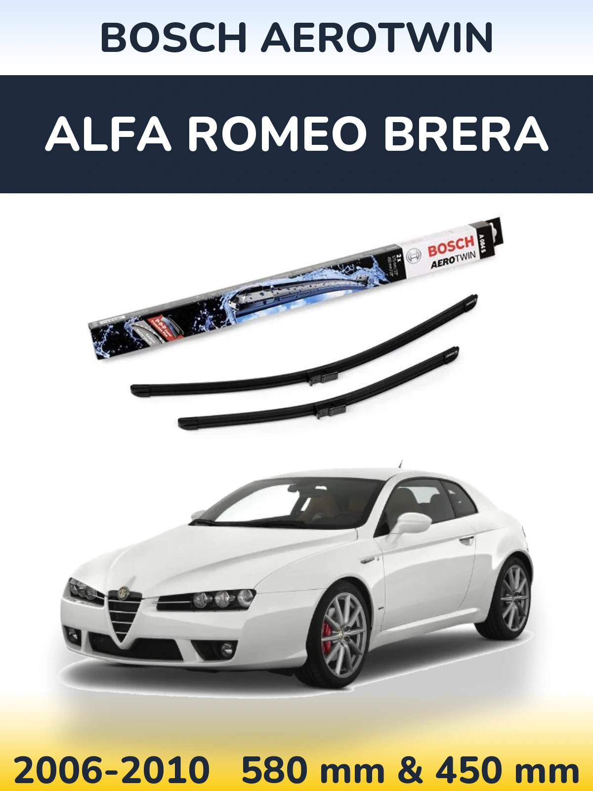 Front wiper blade set BOSCH AeroTwin 580 & 450 mm for Alfa Romeo Brera 2006-2010