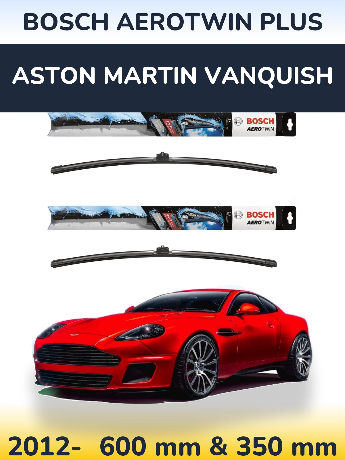 Torkarblad BOSCH AeroTwin Plus för Aston Martin Vanquish