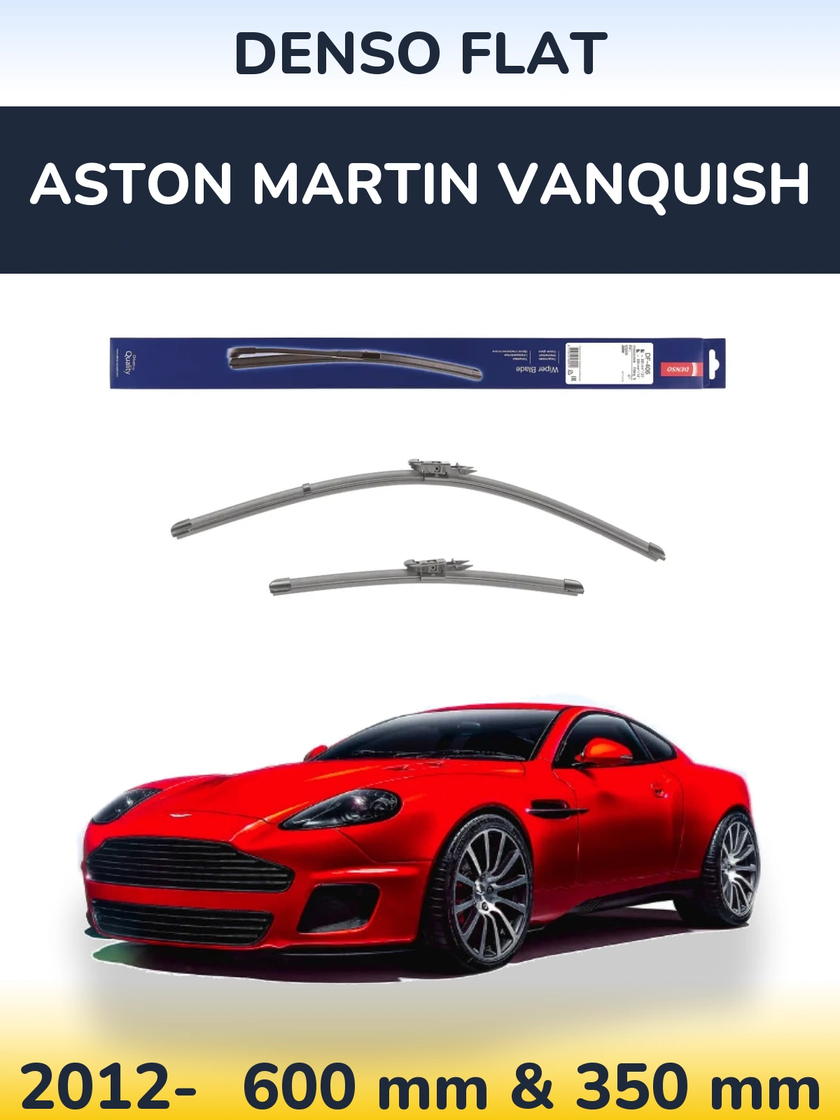 Комплект передніх щіток Denso Flat 580 & 350 мм для Aston Martin Vanquish 2012-2026