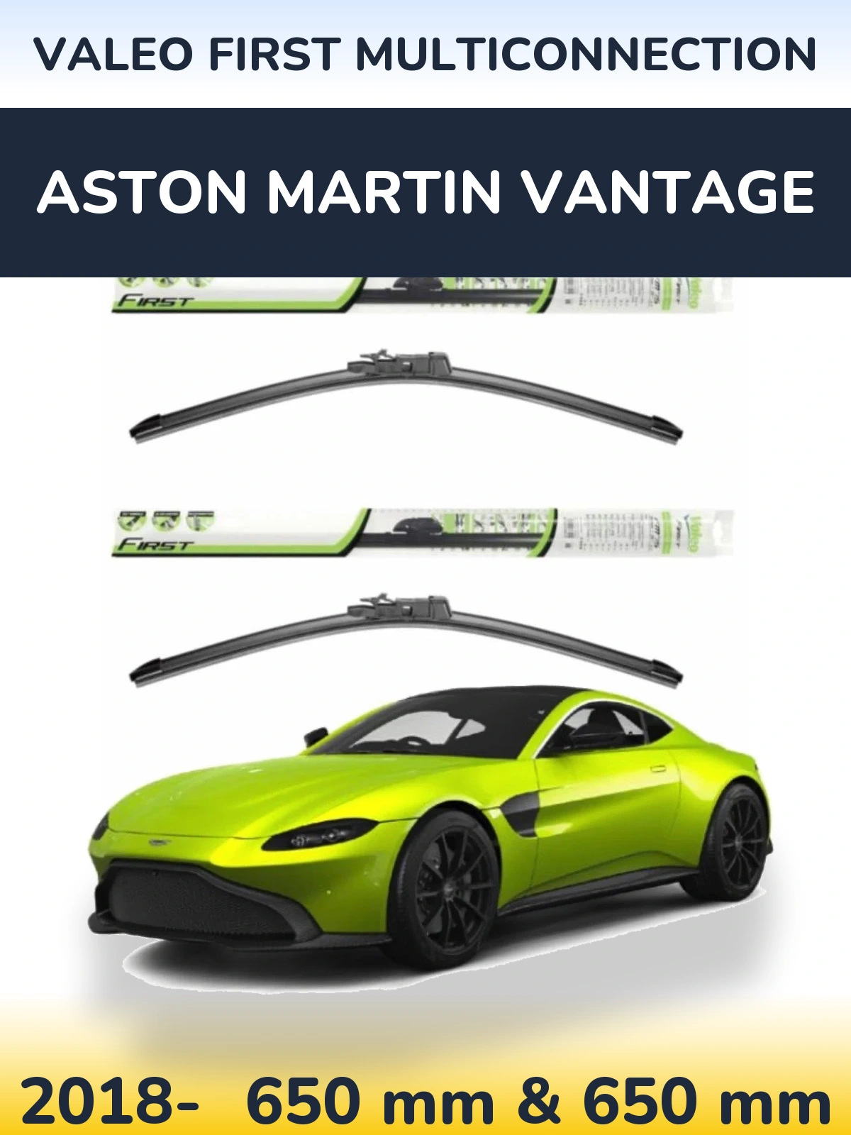 Комплект передніх щіток Valeo First MultiConnection 650 & 650 мм для Aston Martin Vantage 2018-2026