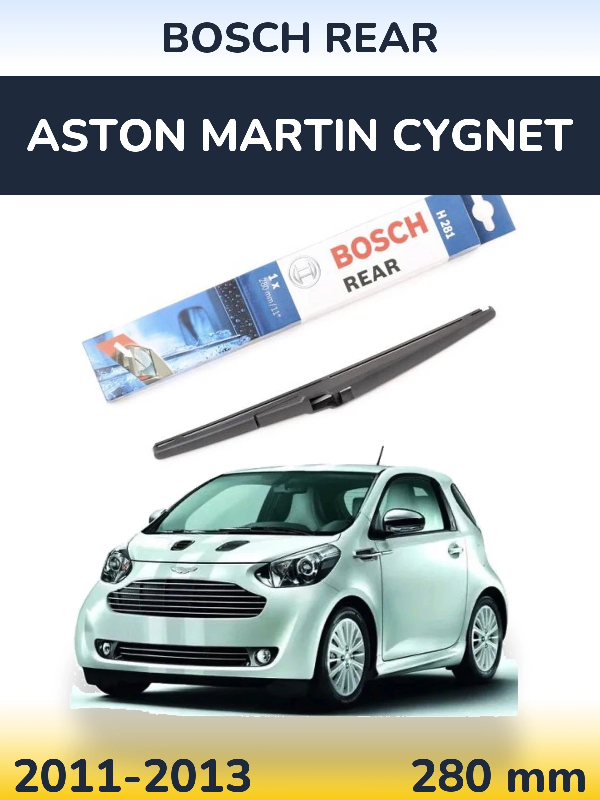 Rear wiper blade BOSCH Rear 280 mm for Aston Martin Cygnet 2011-2013