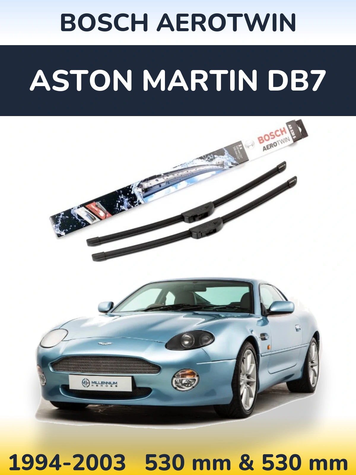 Комплект передніх щіток BOSCH AeroTwin 530 & 530 мм для Aston Martin DB7 1994-2003