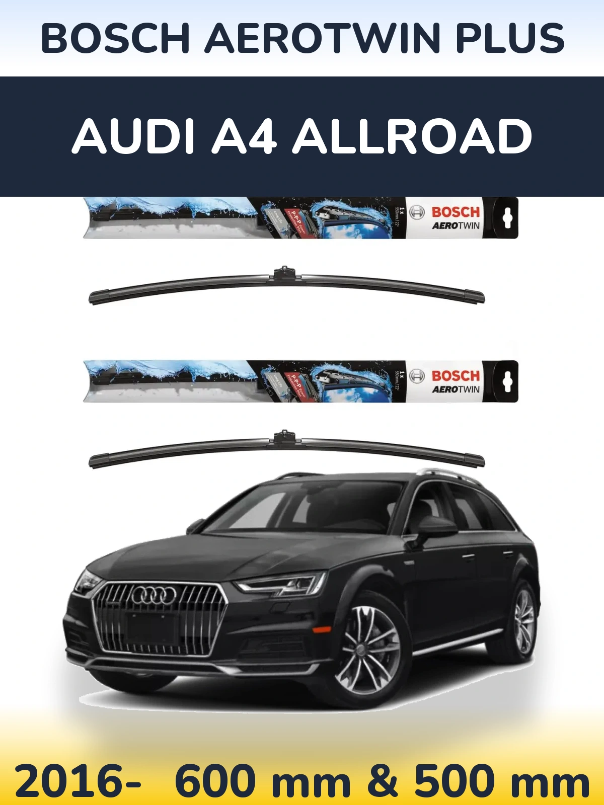 Комплект передніх щіток BOSCH AeroTwin Plus 600 & 500 мм для Audi A4 Allroad 2016-2026