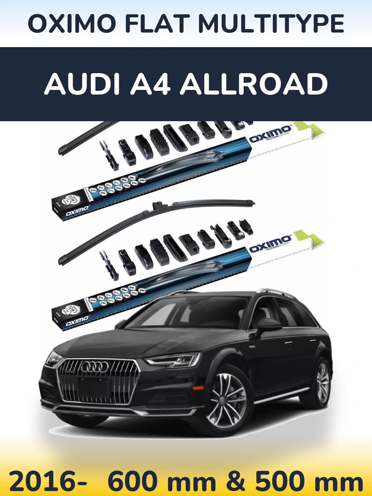 Комплект передніх щіток Oximo Flat MultiТипe 600 & 500 мм для Audi A4 Allroad 2016-2026