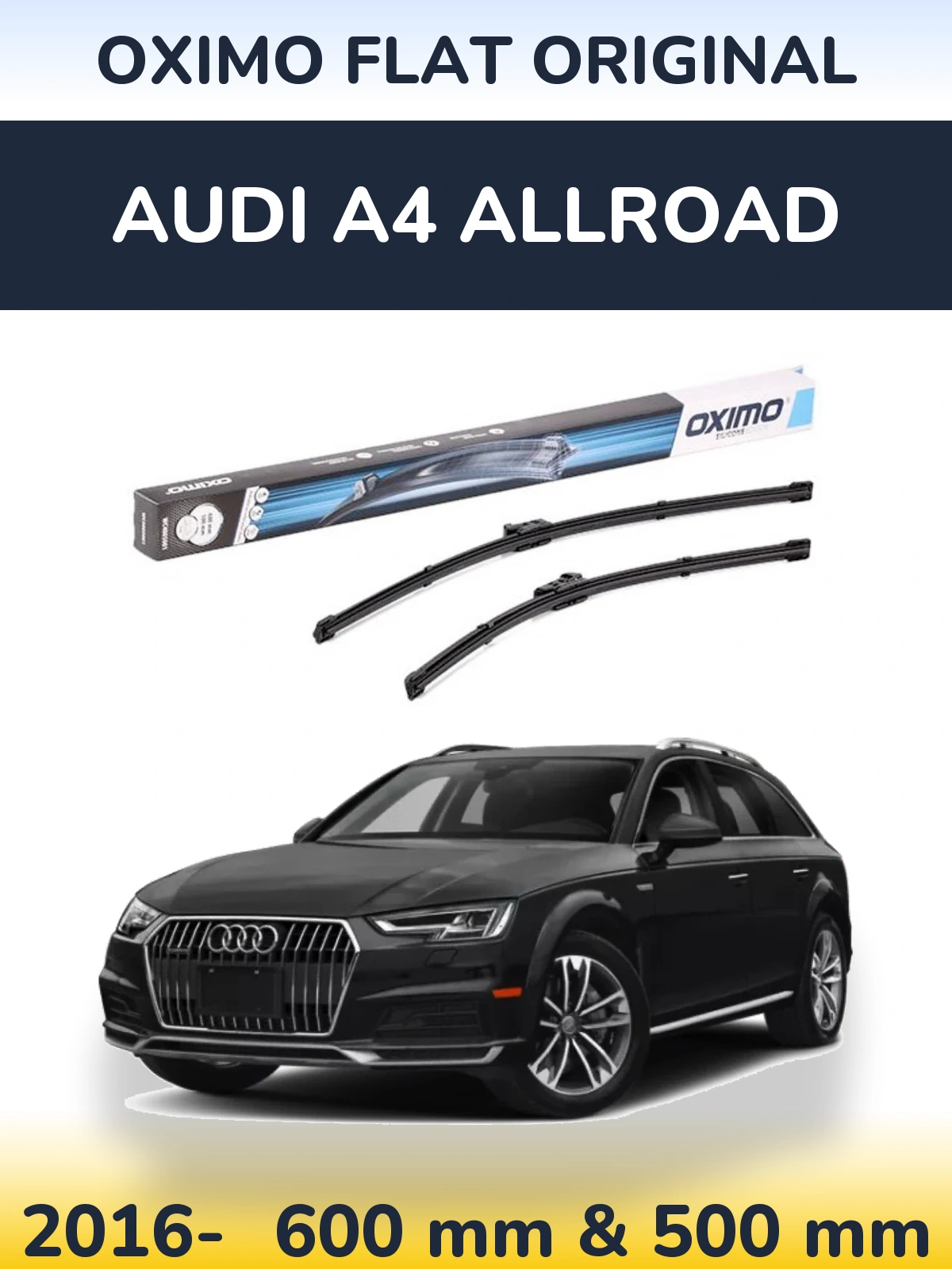 Комплект передніх щіток Oximo Flat Original 600 & 500 мм для Audi A4 Allroad 2016-2026
