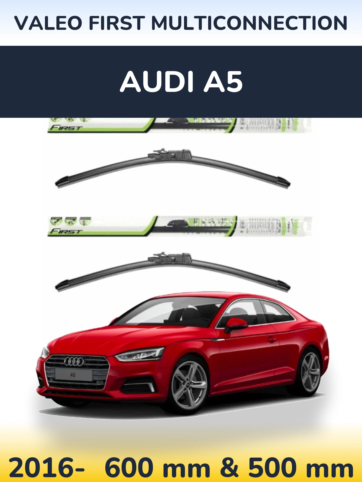 Комплект передних дворников Valeo First MultiConnection 600 & 500 мм для Audi A5 2016-2026