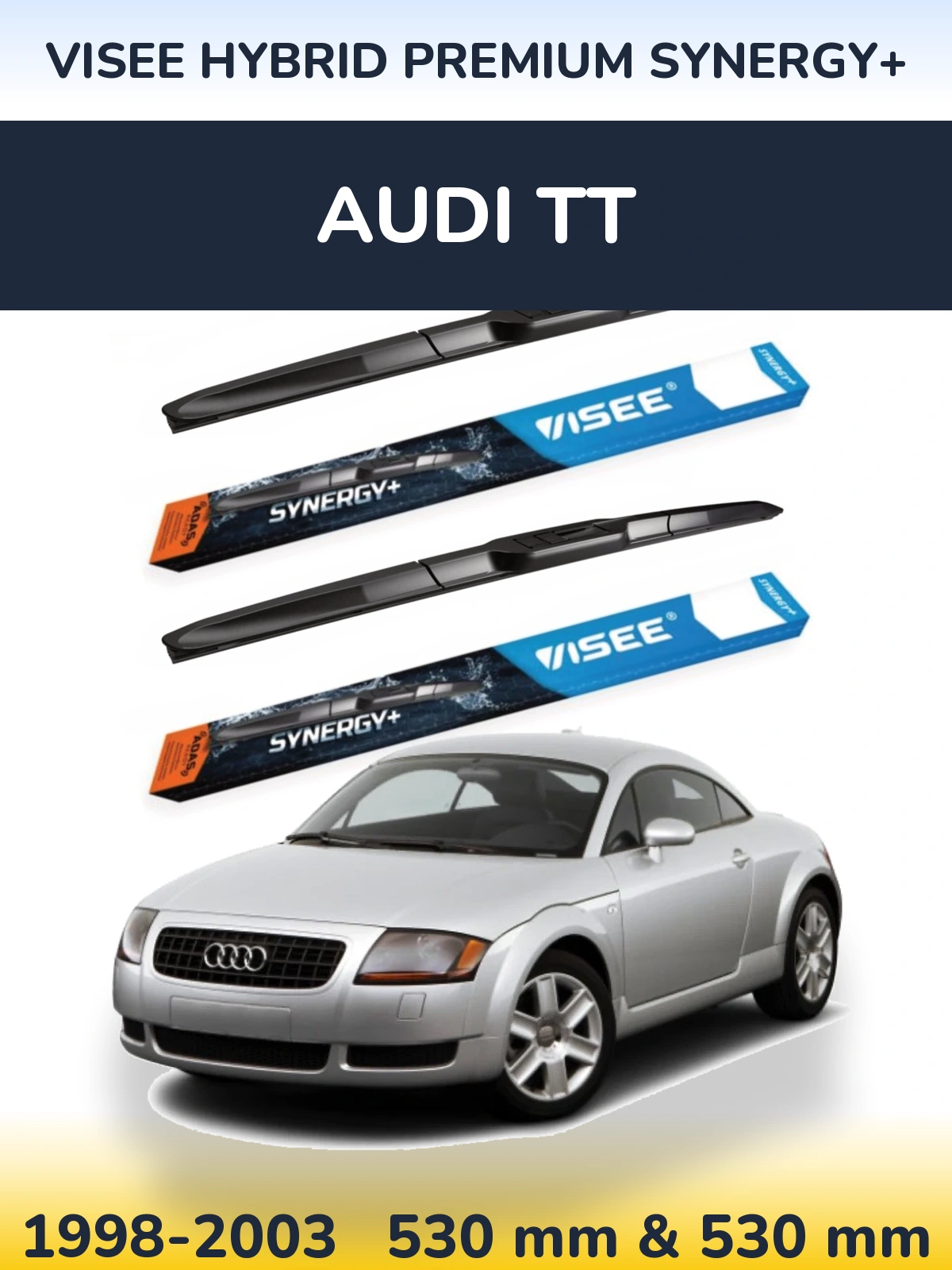 Комплект передніх щіток VISEE HYBRID PREMIUM SYNERGY+ 530 & 530 мм для Audi TT 1998-2003