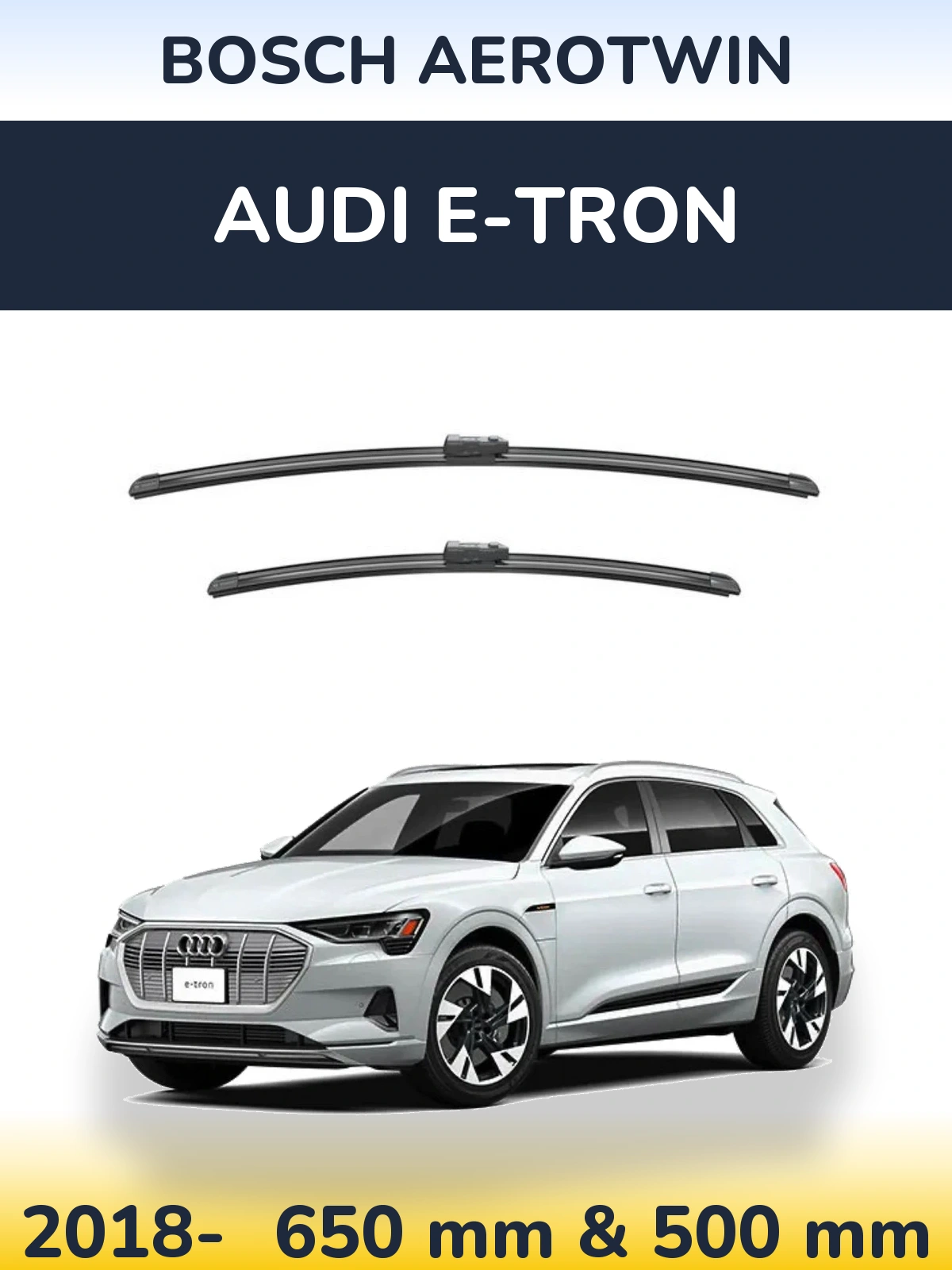 Front wiper blade set BOSCH AeroTwin 650 & 500 mm for Audi e-tron 2018-2026