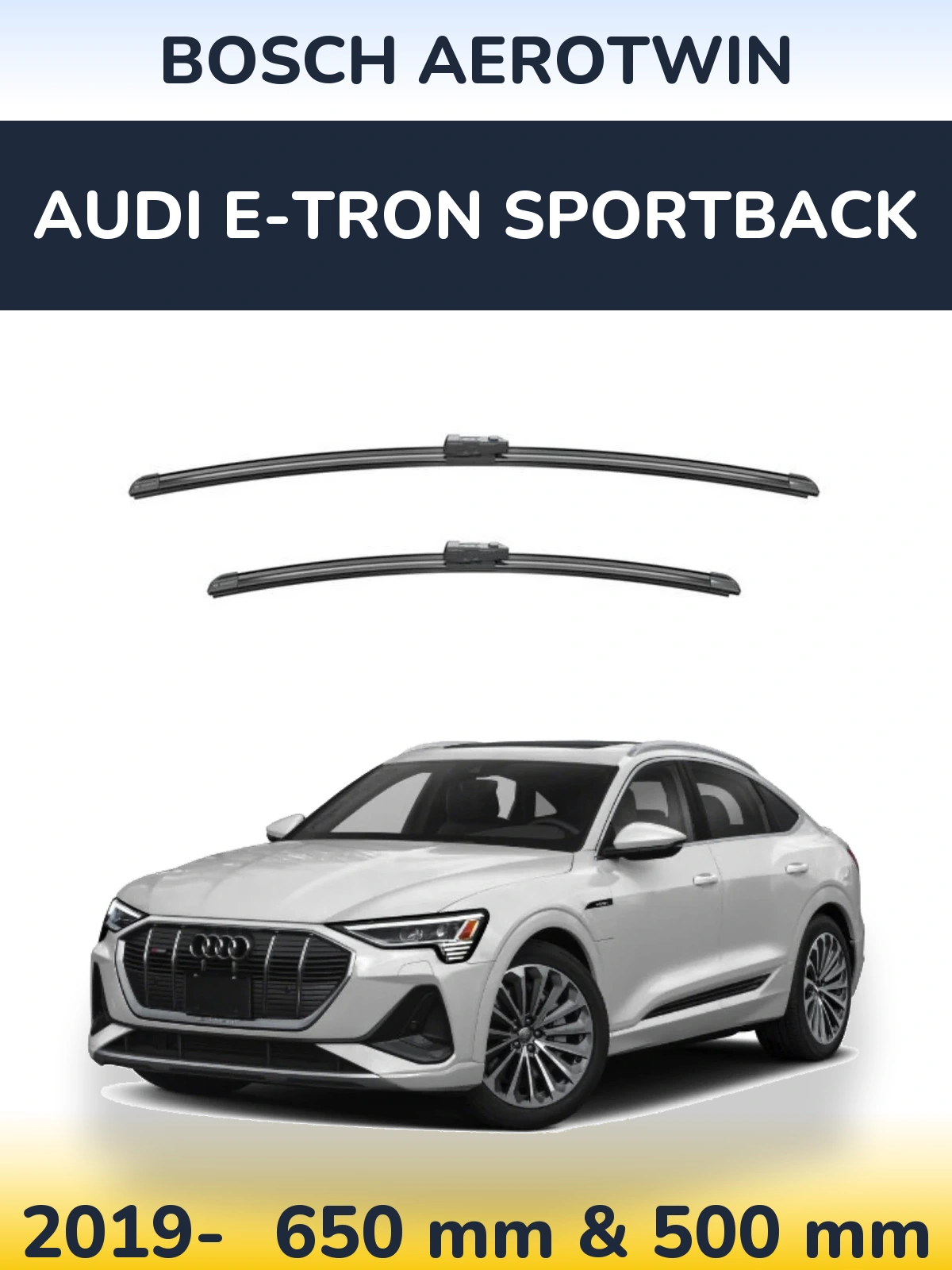 Front wiper blade set BOSCH AeroTwin 650 & 500 mm for Audi e-tron Sportback 2019-2026