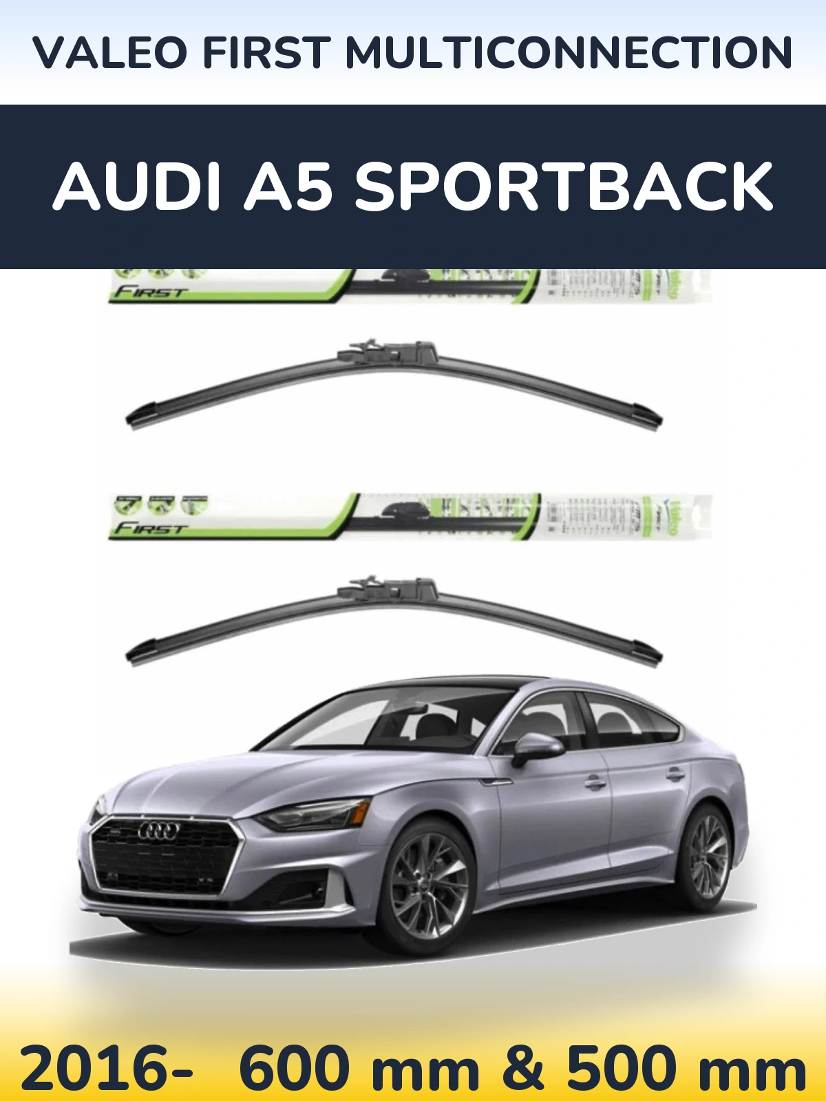 Комплект передніх щіток Valeo First MultiConnection 600 & 500 мм для Audi A5 Sportback 2016-2026