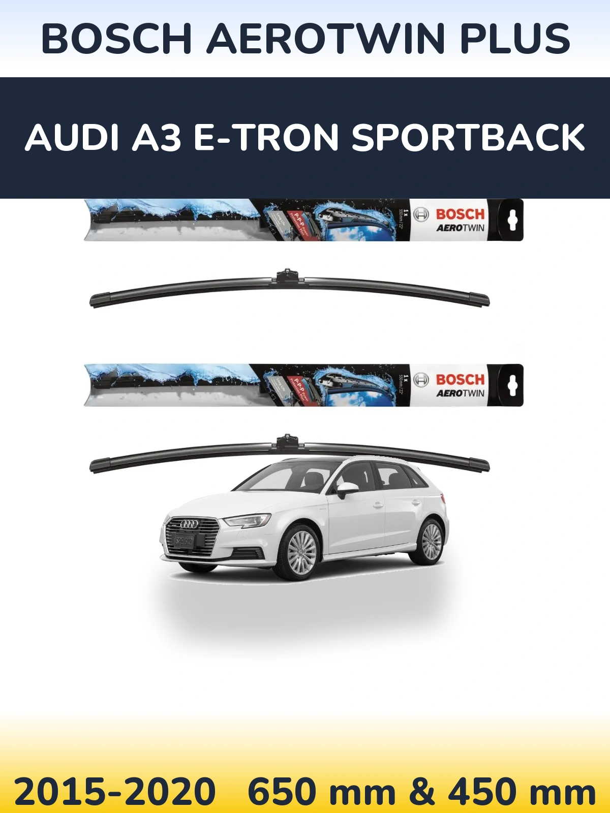 Torkarblad BOSCH AeroTwin Plus för Audi A3 e-tron Sportback