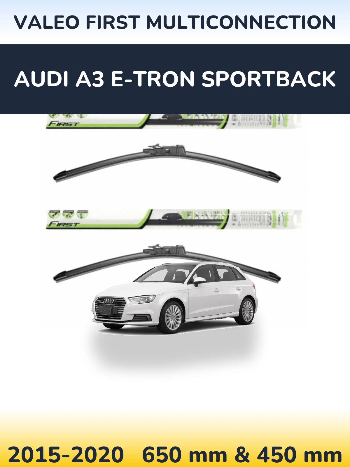 Torkarblad Valeo First MultiConnection för Audi A3 e-tron Sportback