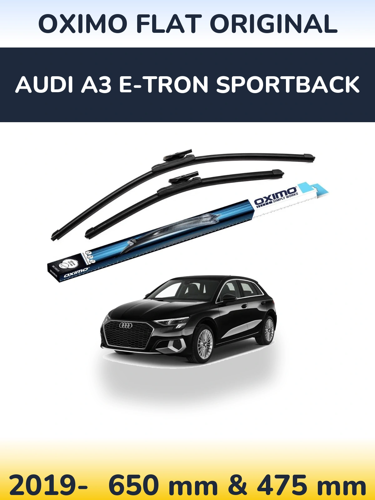 Front wiper blade set Oximo Flat Original 650 & 475 mm for Audi A3 e-tron Sportback 2019-2026