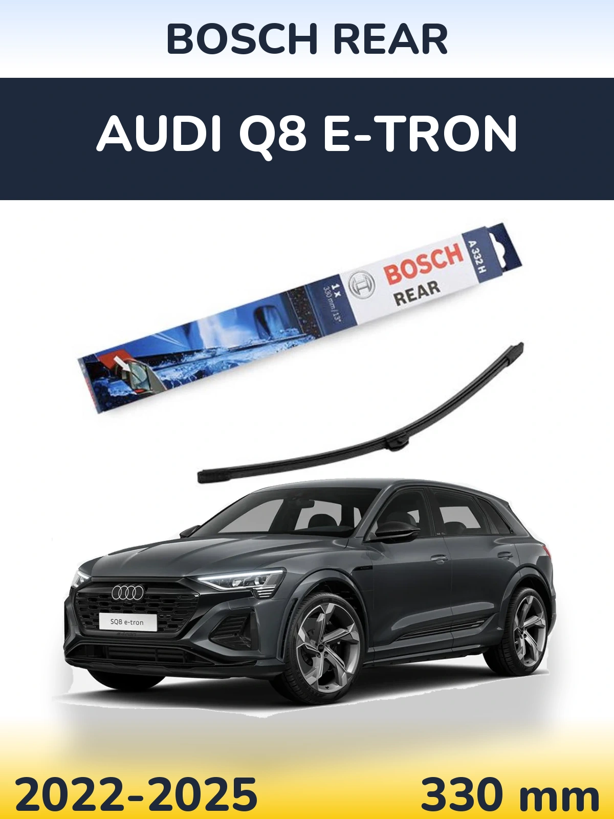 Torkarblad BOSCH Rear för Audi Q8 e-tron