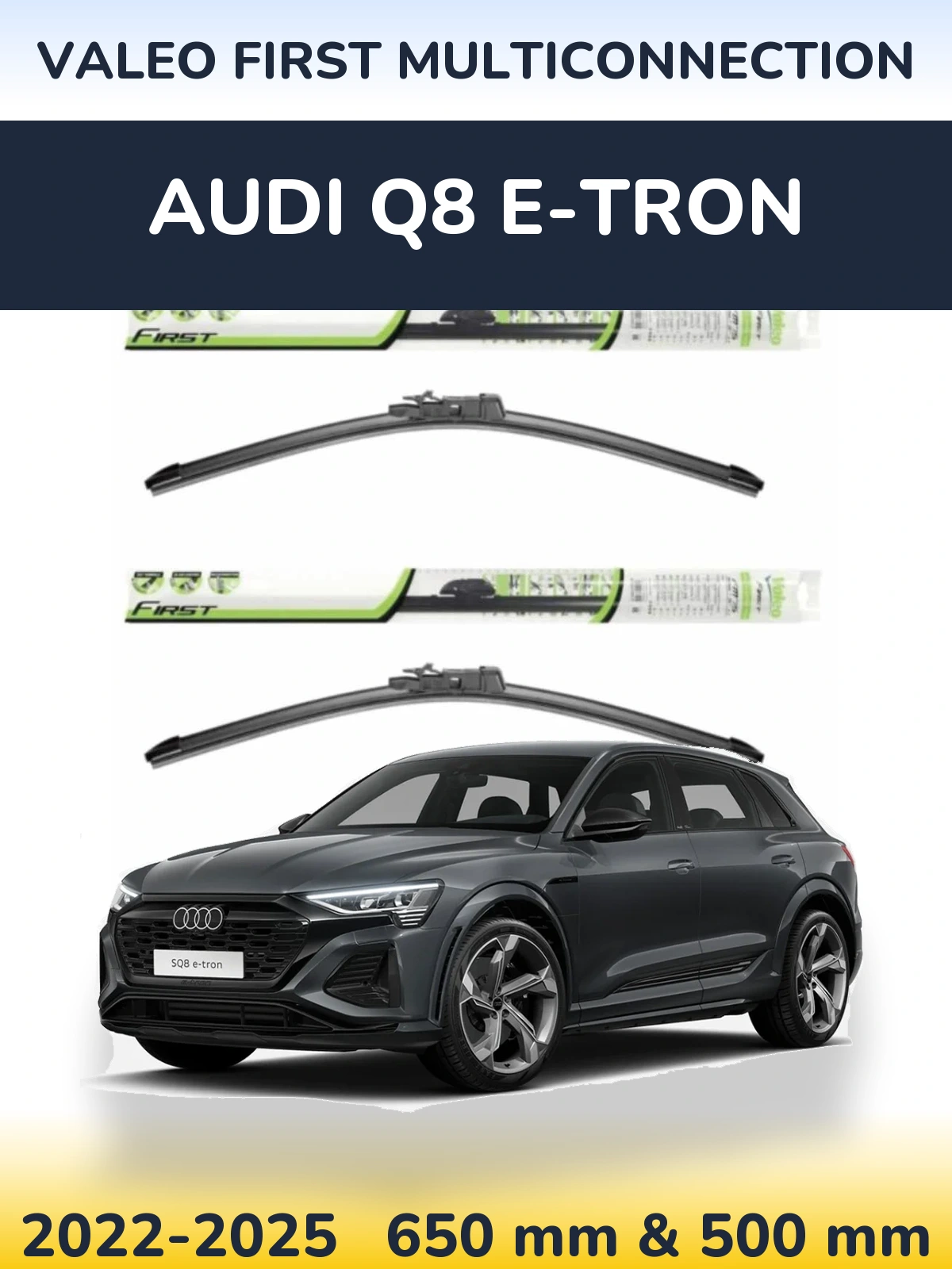 Torkarblad Valeo First MultiConnection för Audi Q8 e-tron