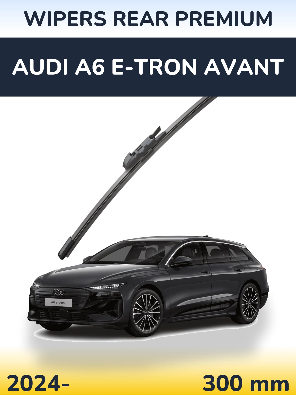 Rear wiper blade WIPERS REAR PREMIUM 300 mm for Audi A6 e-tron Avant 2024-2026