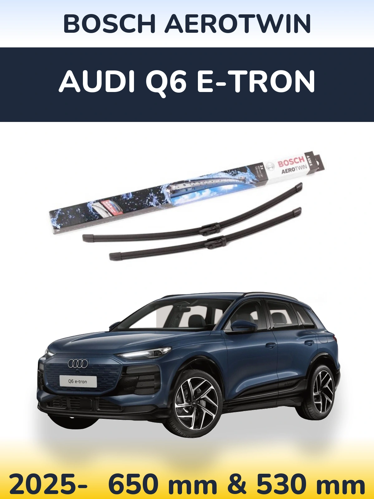 Torkarblad BOSCH AeroTwin för Audi Q6 e-tron