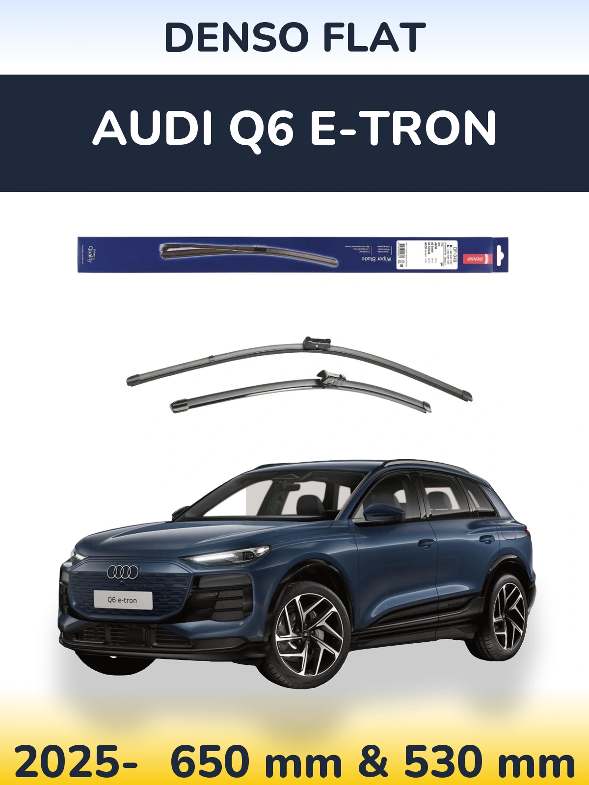 Front wiper blade set Denso Flat 640 & 520 mm for Audi Q6 e-tron 2025-2026
