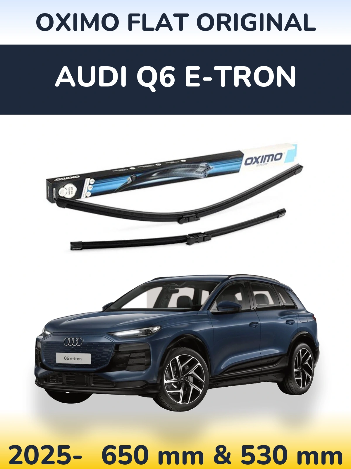 Torkarblad Oximo Flat Original för Audi Q6 e-tron