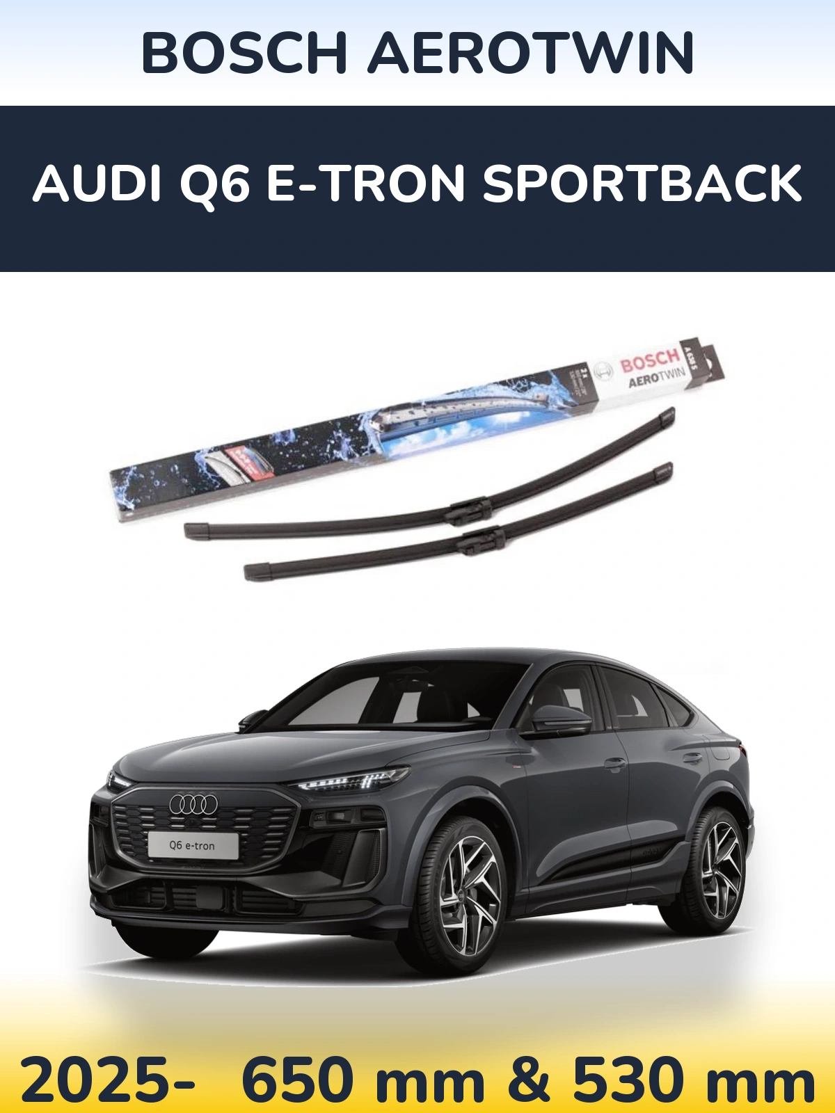 Torkarblad BOSCH AeroTwin för Audi Q6 e-tron Sportback