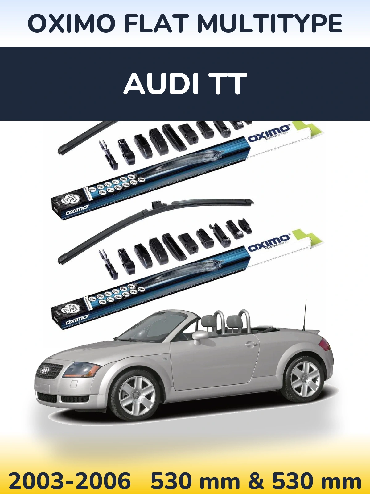 Комплект передніх щіток Oximo Flat MultiТипe 530 & 530 мм для Audi TT 2003-2006