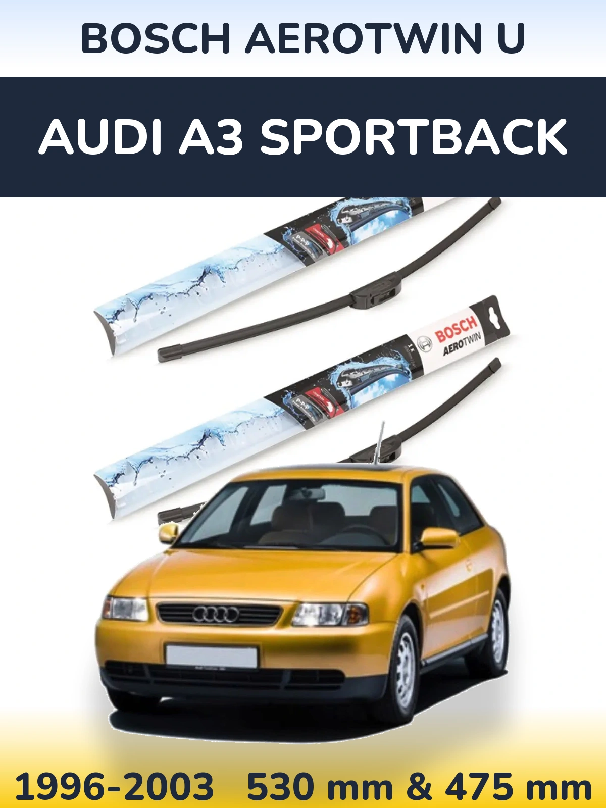 Torkarblad BOSCH AeroTwin U för Audi A3 Sportback