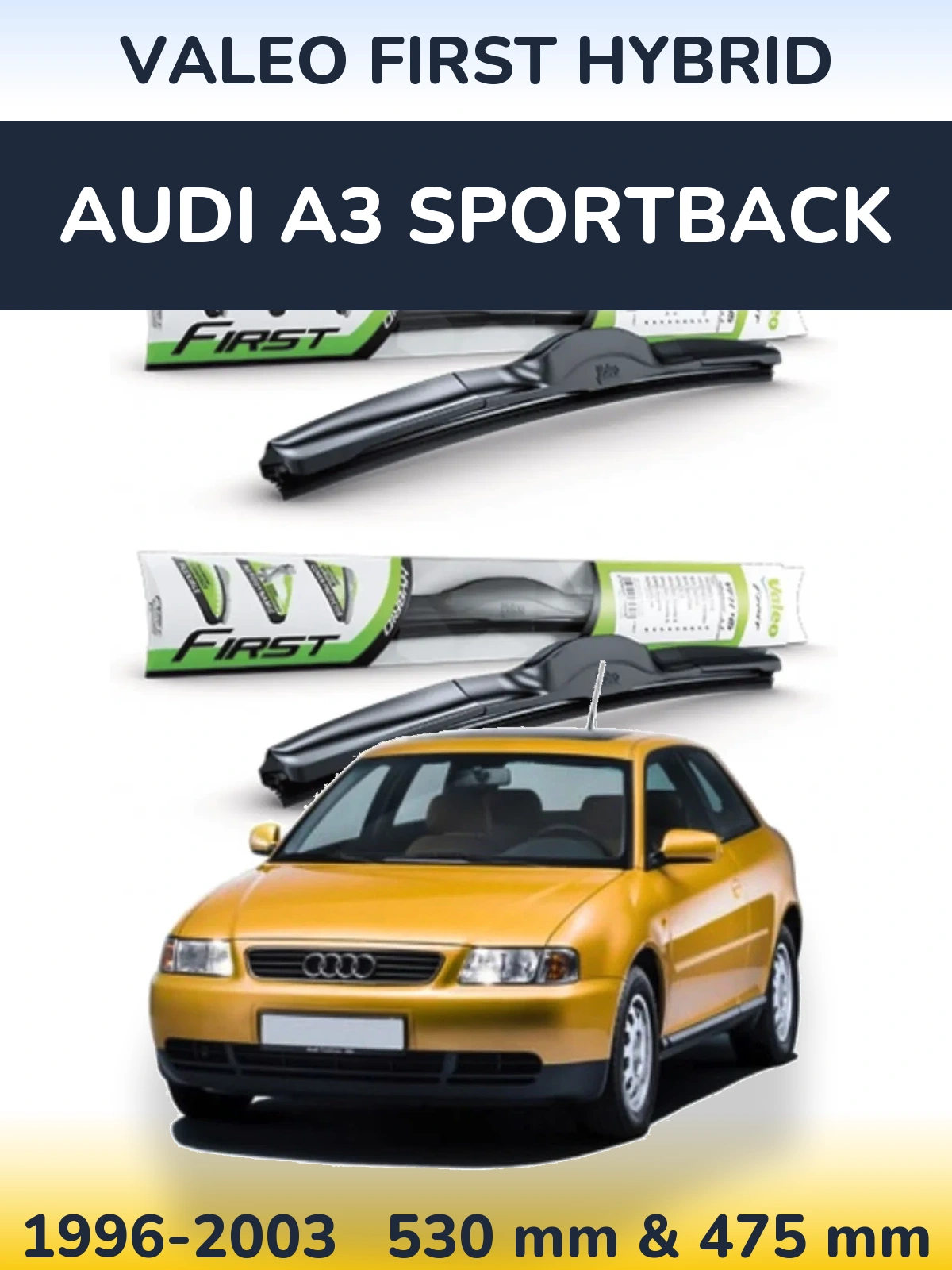Torkarblad Valeo First Hybrid för Audi A3 Sportback