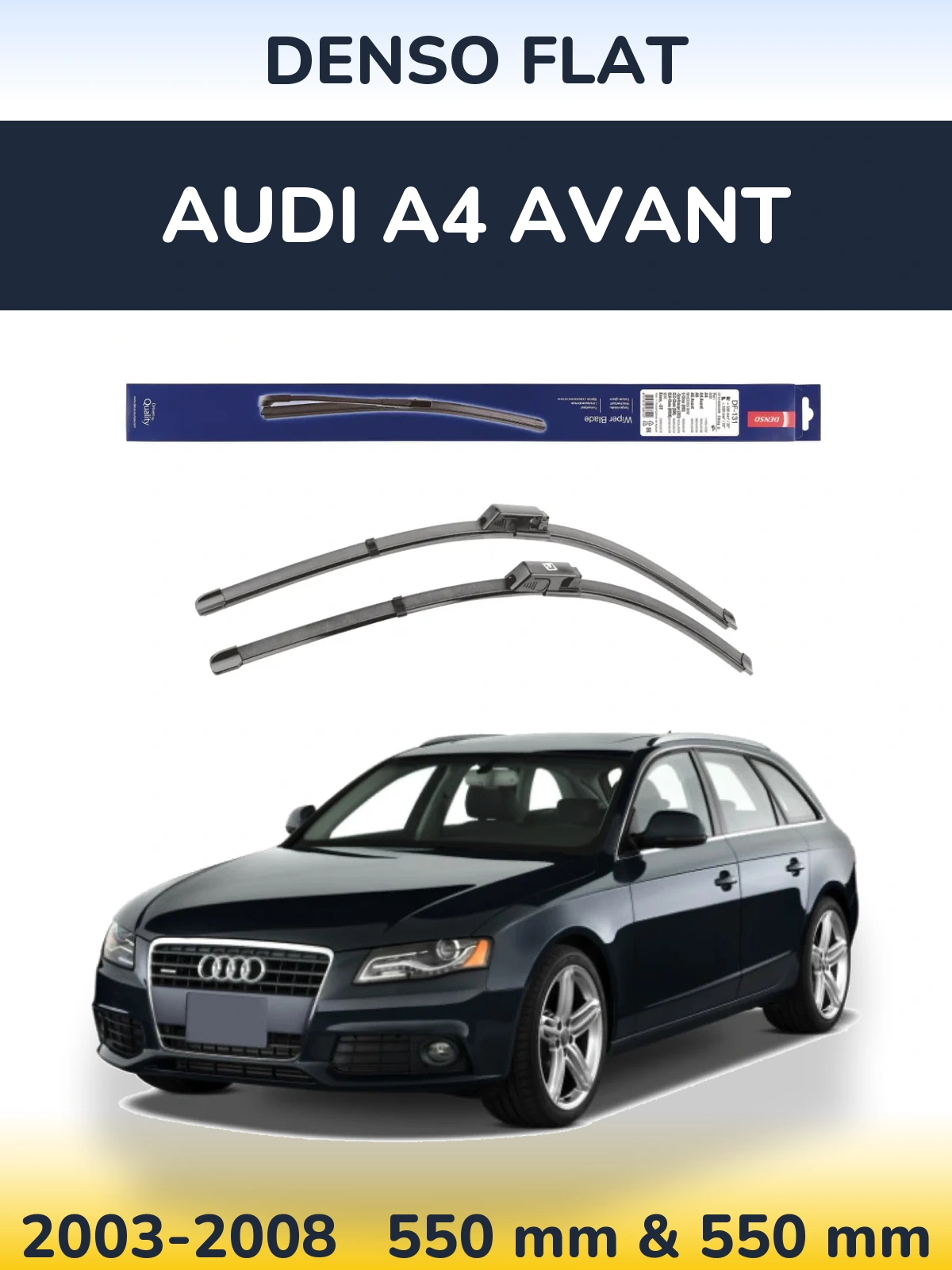 Комплект передніх щіток Denso Flat 550 & 550 мм для Audi A4 Avant 2003-2008