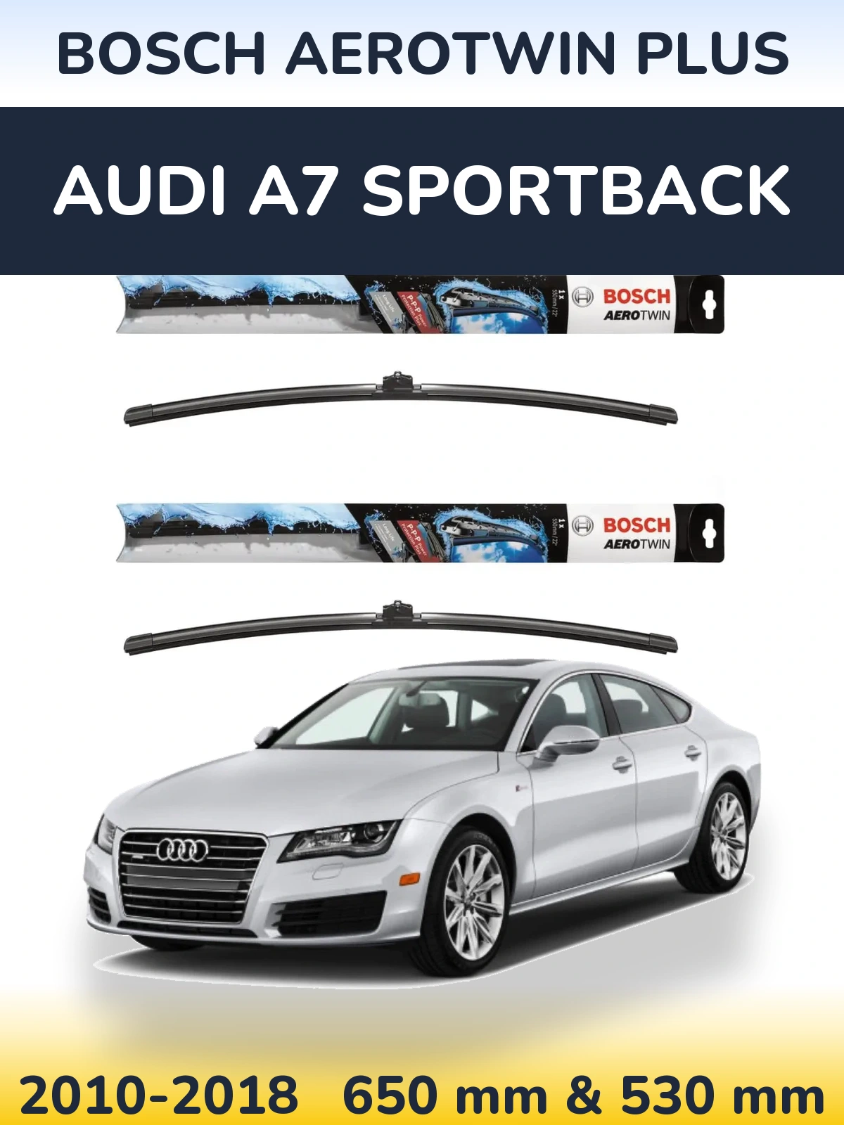 Front wiper blade set BOSCH AeroTwin Plus 650 & 530 mm for Audi A7 Sportback 2010-2018