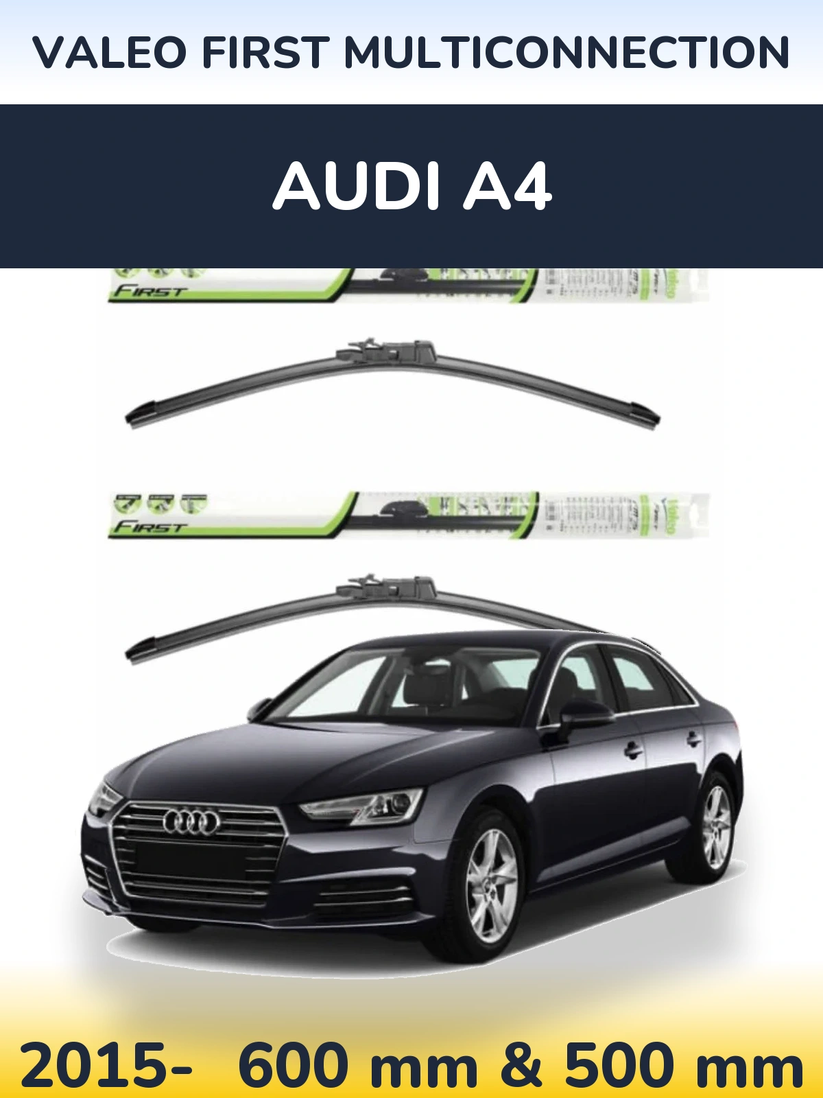 Комплект передних дворников Valeo First MultiConnection 600 & 500 мм для Audi A4 2015-2026