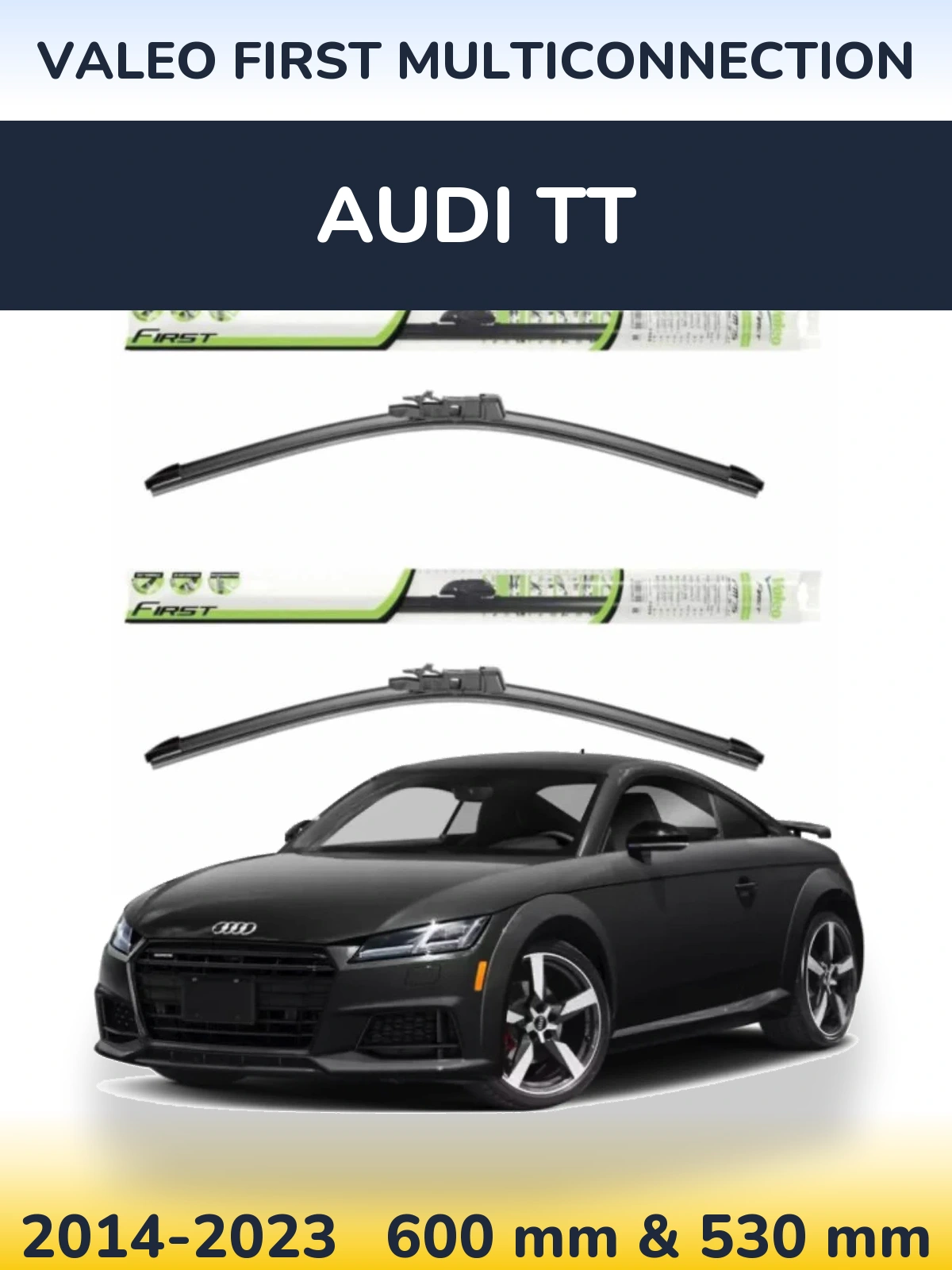 Комплект передних дворников Valeo First MultiConnection 600 & 530 мм для Audi TT 2014-2023