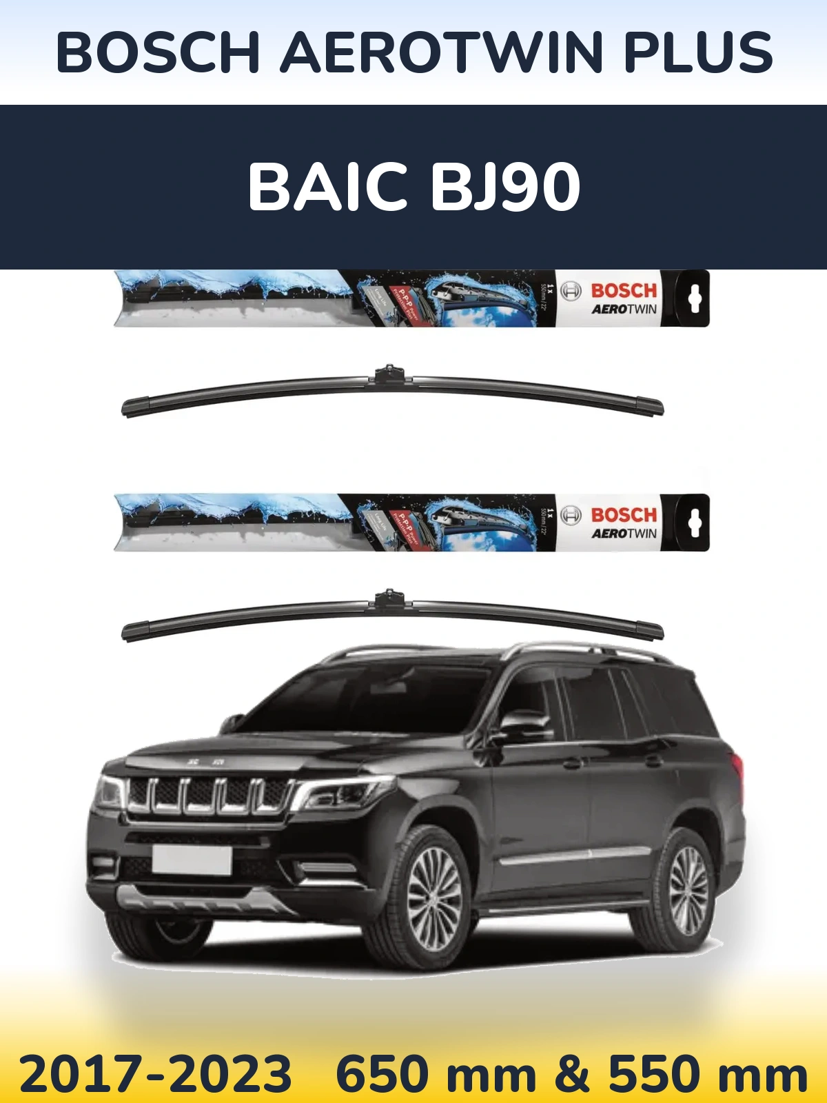 Torkarblad BOSCH AeroTwin Plus för BAIC BJ90
