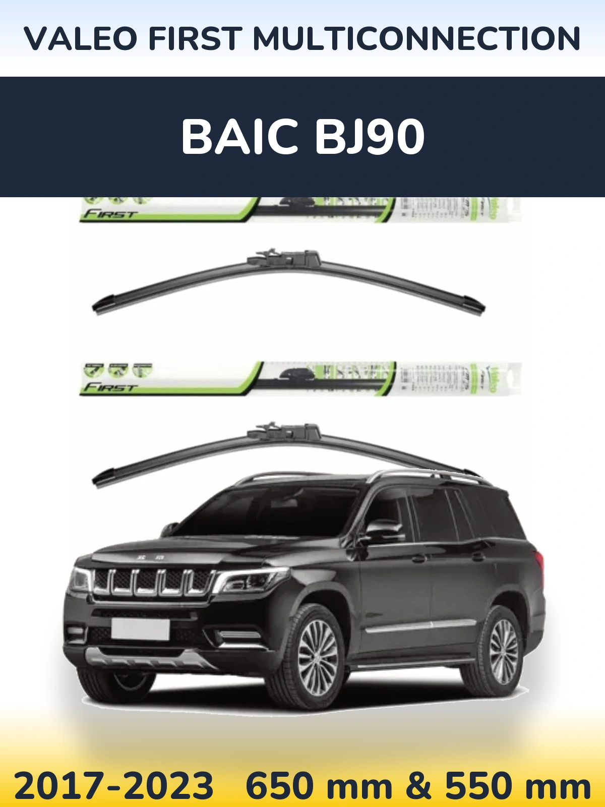 Torkarblad Valeo First MultiConnection för BAIC BJ90