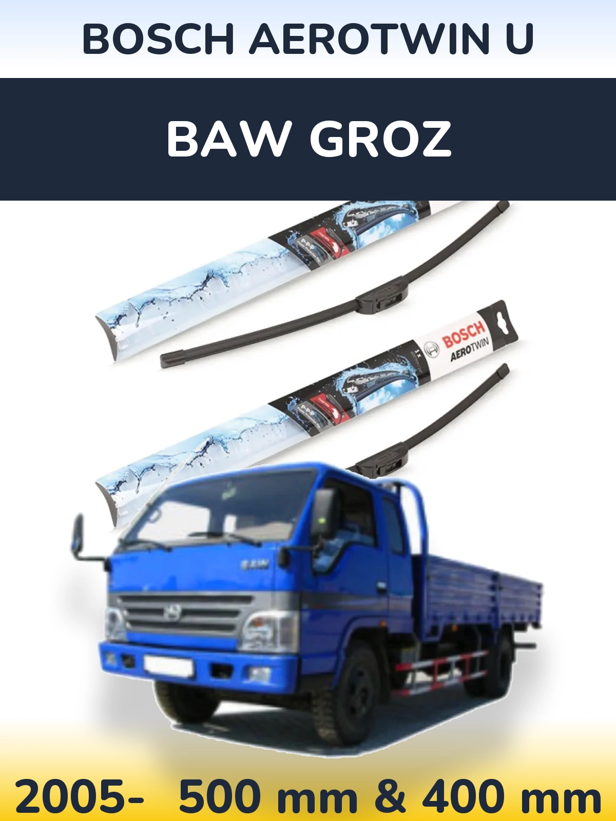 Комплект передних дворников BOSCH AeroTwin U 500 & 400 мм для BAW Groz 2005-2026