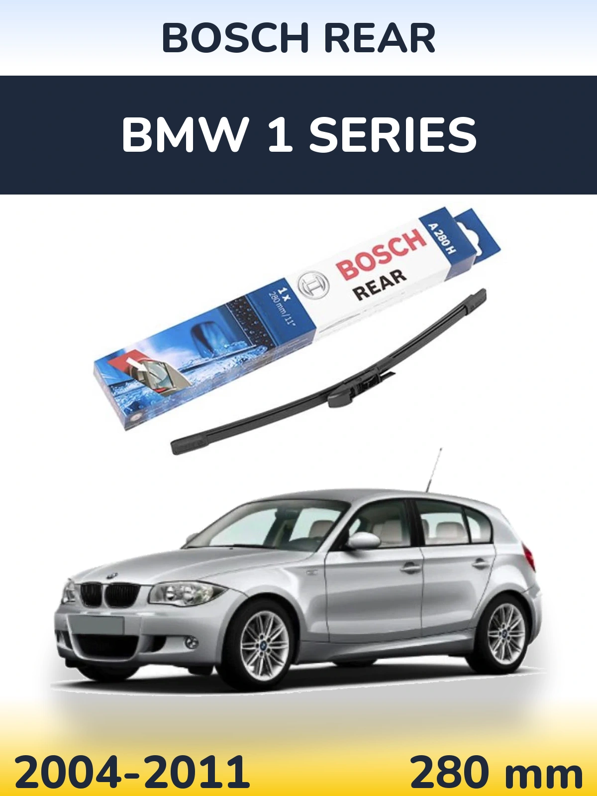 Задний дворник BOSCH Rear 280 мм для BMW 1 Series 2004-2011