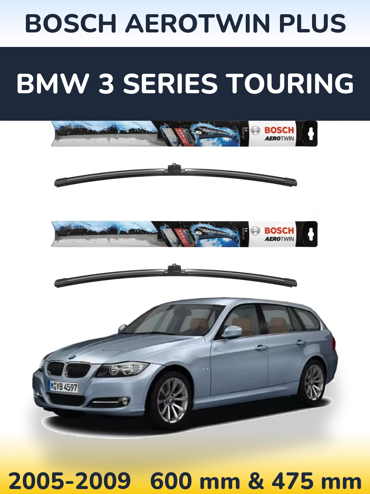 Front wiper blade set BOSCH AeroTwin Plus 600 & 475 mm for BMW 3 Series Touring 2005-2009