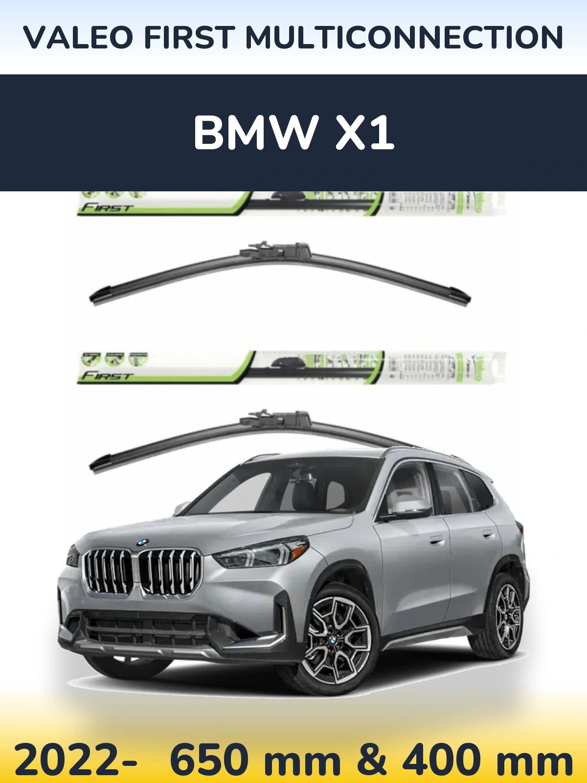 Front wiper blade set Valeo First MultiConnection 650 & 400 mm for BMW X1 2022-2026
