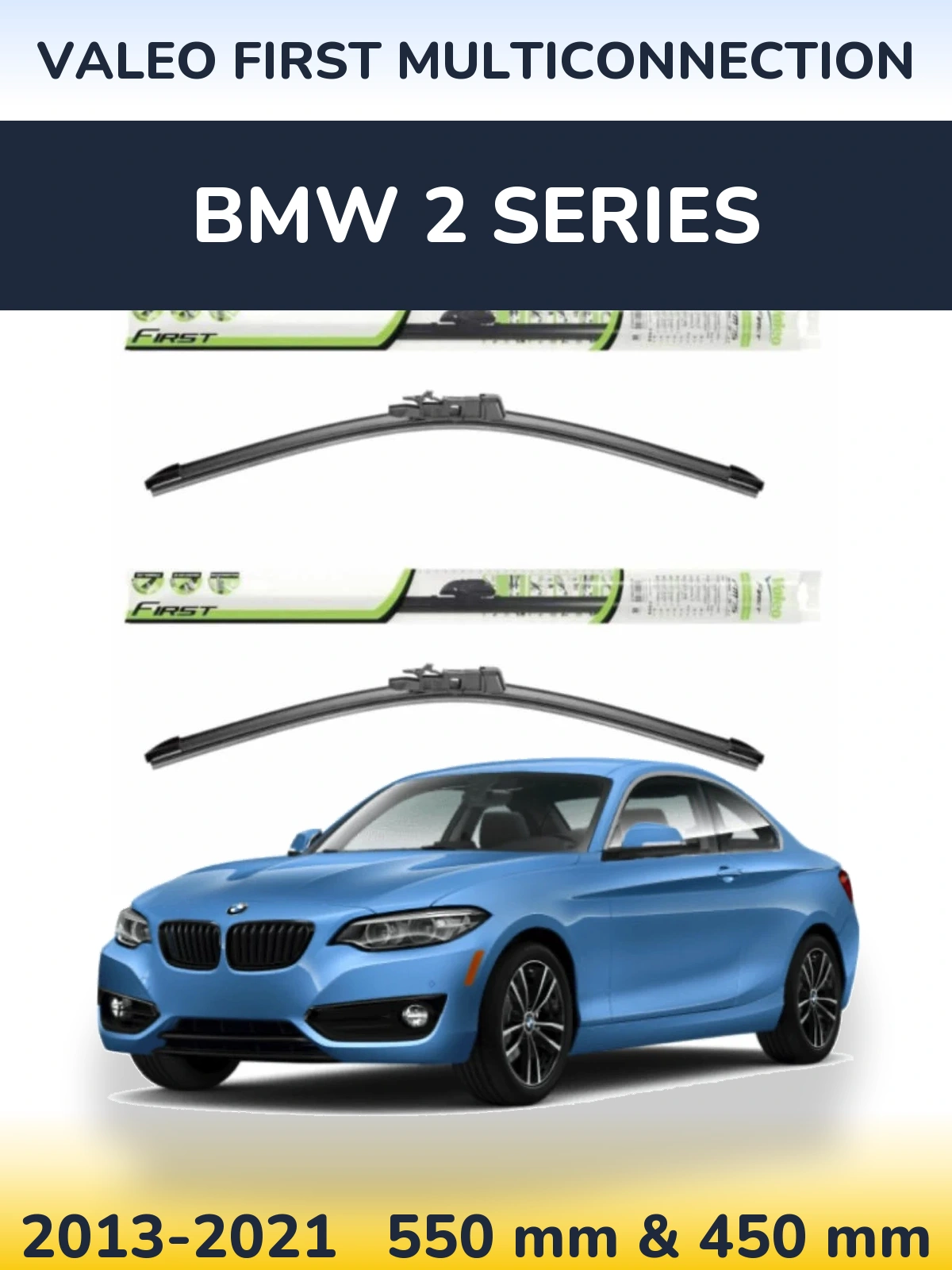 Комплект передних дворников Valeo First MultiConnection 550 & 450 мм для BMW 2 Series 2013-2021