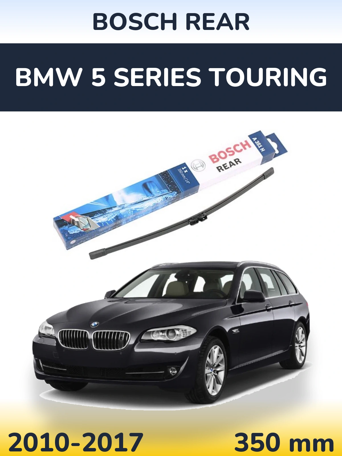 Torkarblad BOSCH Rear för BMW 5 Series Touring