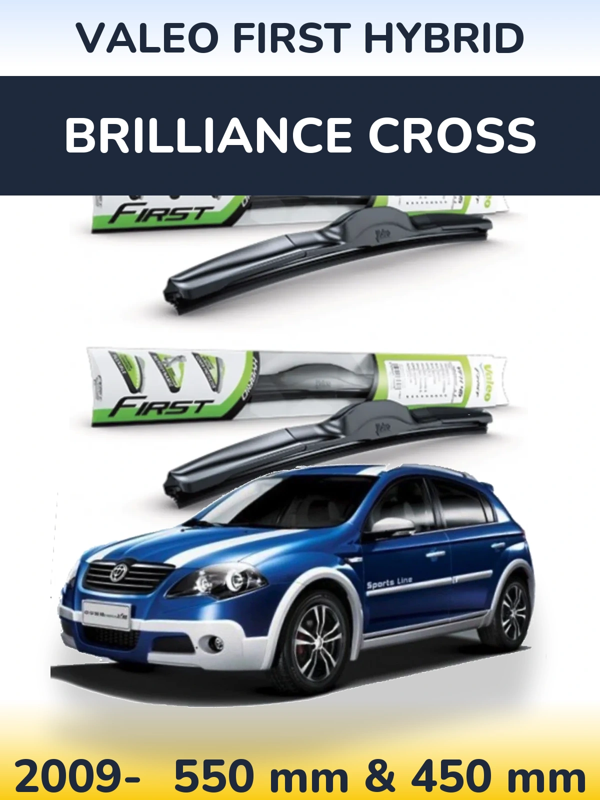 Torkarblad Valeo First Hybrid för Brilliance Cross