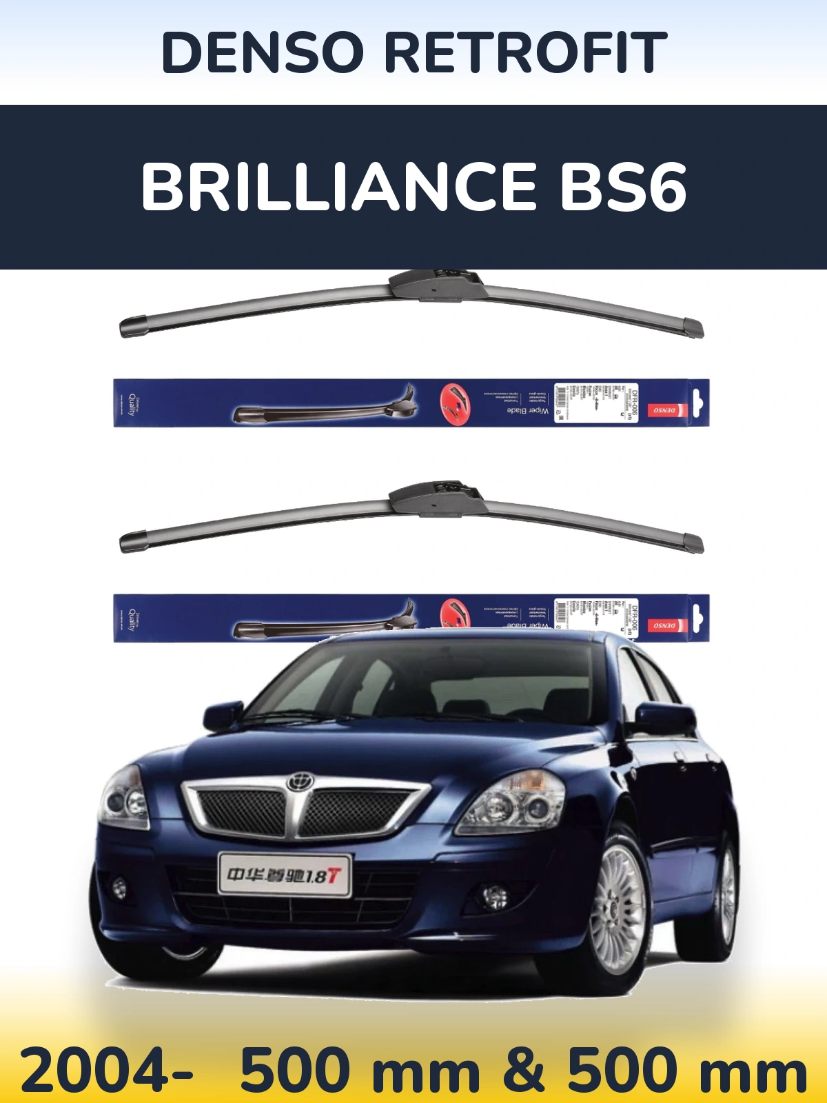 Torkarblad Denso Retrofit för Brilliance BS6