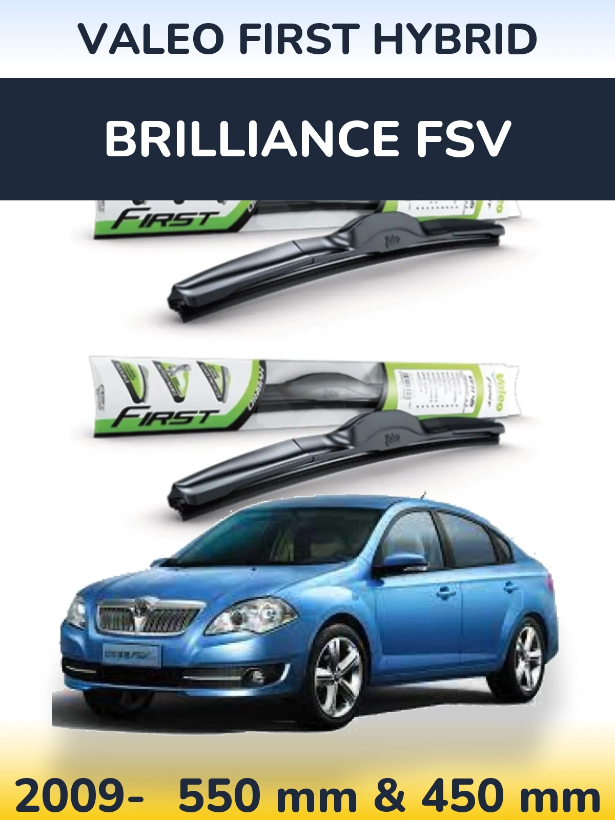 Torkarblad Valeo First Hybrid för Brilliance FSV