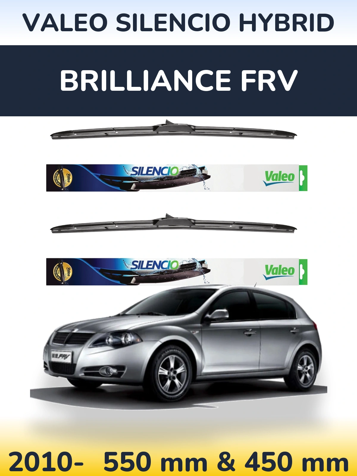 Комплект передніх щіток Valeo Silencio Hybrid 550 & 450 мм для Brilliance FRV 2010-2026