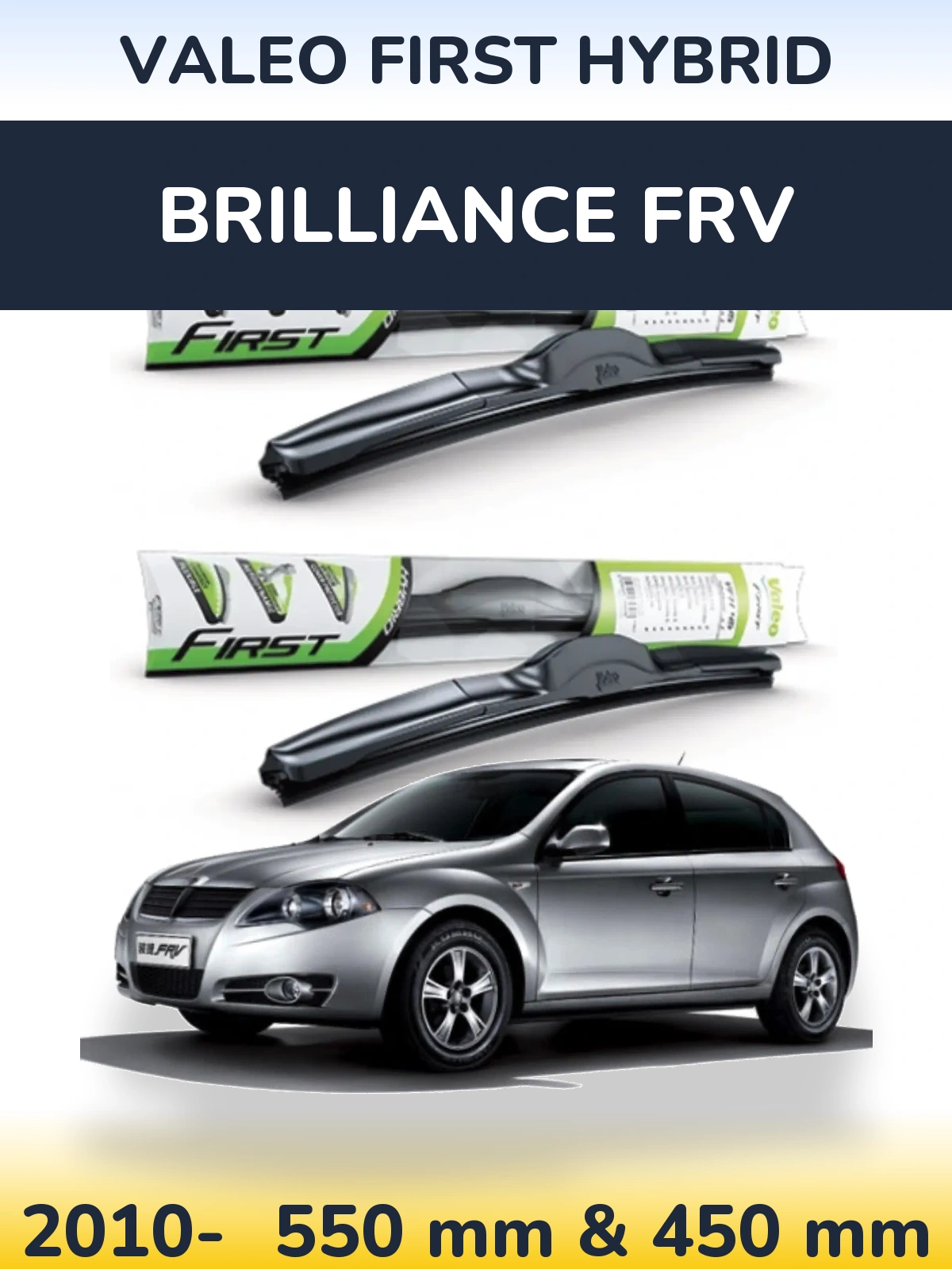 Torkarblad Valeo First Hybrid för Brilliance FRV
